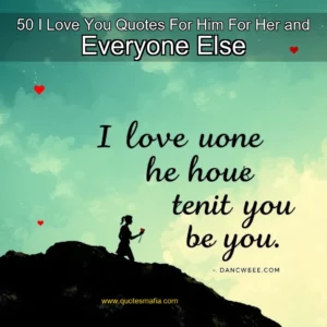 Artistic representation for 50 I Love You Quotes For Him For Her and Everyone Else
