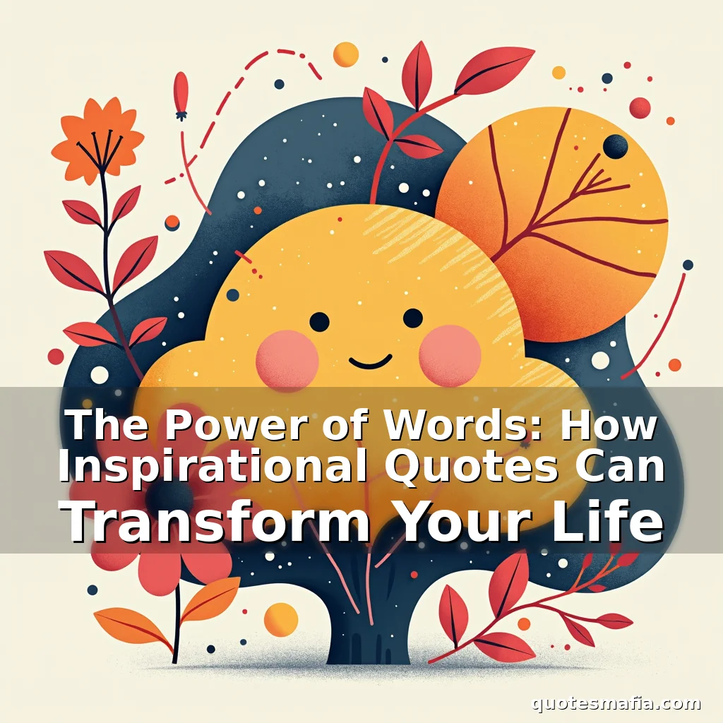 Read more about the article The Power of Words: How Inspirational Quotes Can Transform Your Life