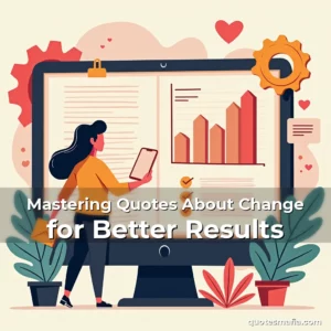 Artistic representation for Mastering Quotes About Change for Better Results